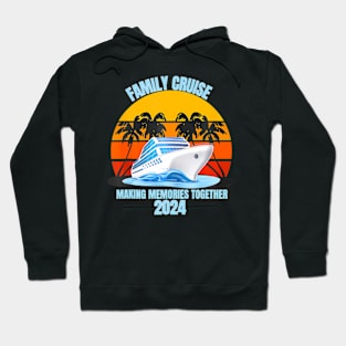 Family Cruise 2024 Making Memories Summer Matching Vacation Hoodie